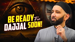 THE DAJJAL IS COMING?