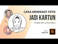 Cara Membuat Foto Jadi Kartun di Adobe Illustrator | Tutorial Basic untuk Pemula | part 1 : Line Art