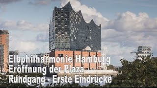 Elbphilharmonie Hamburg Rundgang Plaza - Erste Eindrücke
