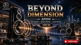 BEYOND DIMENSION AF004 3D Audio • Wide Soundstage • Hi-Fi Detail | SONORVEX