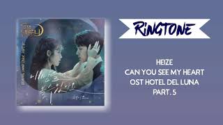 [RINGTONE] HEIZE - CAN YOU SEE MY HEART (HOTEL DEL LUNA OST PART.5) | DOWNLOAD
