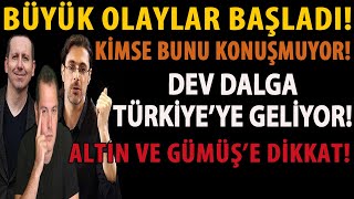 BÜYÜK OLAYLAR BAŞLADI! KİMSE BUNU KONUŞMUYOR! DEV DALGA TÜRKİYE’YE GELİYOR! ALTIN VE GÜMÜŞ’E DİKKAT!