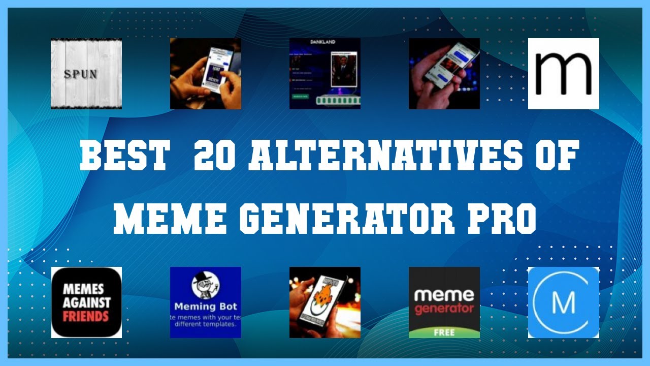 Meme Generator | 20 Alternatives of Meme Generator Pro - YouTube
