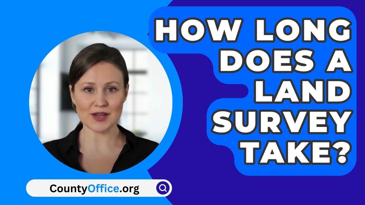 How Long Does A Land Survey Take? YouTube