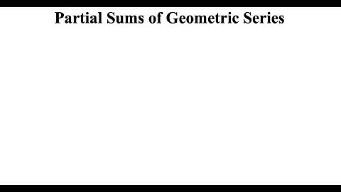 Partial Sums of Geometric Series