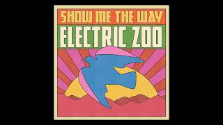 Miniatura de vídeo de "Electric Zoo - Show Me The Way"