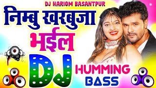 Download Lagu Nimbu Kharbuja Bhail Maidam Dj Hariom Basantpur | Fast Humming Bass | Khesari Lal | Bhojpuri Dj Song MP3 Download Lagu Nimbu Kharbuja Bhail Maidam Dj Hariom Basantpur | Fast Humming Bass | Khesari Lal | Bhojpuri Dj Song MP3