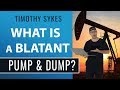 What is A Blatant Pump and Dump?