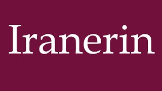 How To Pronounce Iranerin Iranian Correctly In German