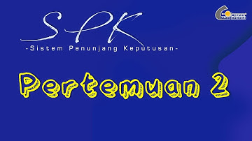 Rangkuman SPK - Pertemuan 2 (Video Presentasi )