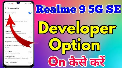 How To On Developer Option in Realme 9 5G SE | Realme 9 5G SE Developer Option On Kaise Kare