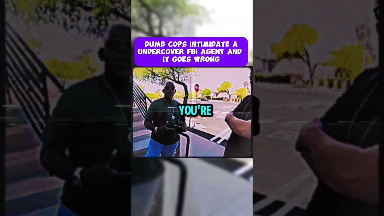 Dumb Cops Intimidate A Undercover Fbi Agent And It Goes Wrong 1