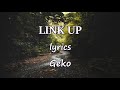 Geko x Stefflon Don x Dappy x Deno - Link Up (Lyrics Video)