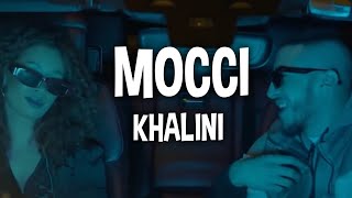 Mocci - Khalini [ Lyrics / Paroles ]