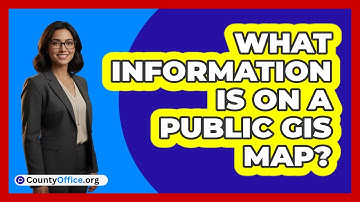 What Information Is On A Public GIS Map?