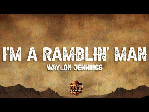 Waylon Jennings - I'm a Ramblin' Man (Lyrics)