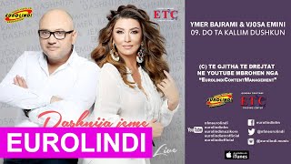 Ymer Bajrami & Vjosa Emini - Do ta kallim dushkun LIVE 2016