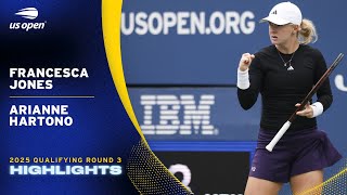 Francesca Jones Vs. Arianne Hartono Highlights 2025 Us Open Qualifying Round 3