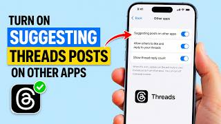 How to Turn on Suggesting Threads Posts on Other Apps