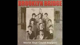 BROOKLYN BRIDGE - WORST THAT COULD HAPPEN 1968