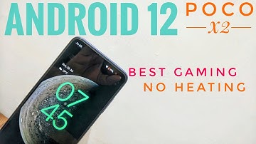 POCO X2 ANDROID 12 | ANDROID 12