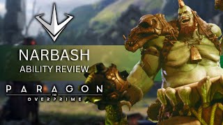 NARBASH ABILITY REVIEW | PARAGON THE OVERPRIME