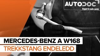 Hvordan bytte trekkstang endeledd på MERCEDES-BENZ A W168 [BRUKSANVISNING]