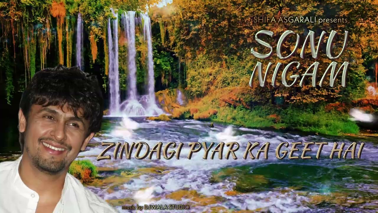 Zindagi Pyar Ka Geet Hai  Sonu Nigam Shifa Asgarali Subscribe Free Click 