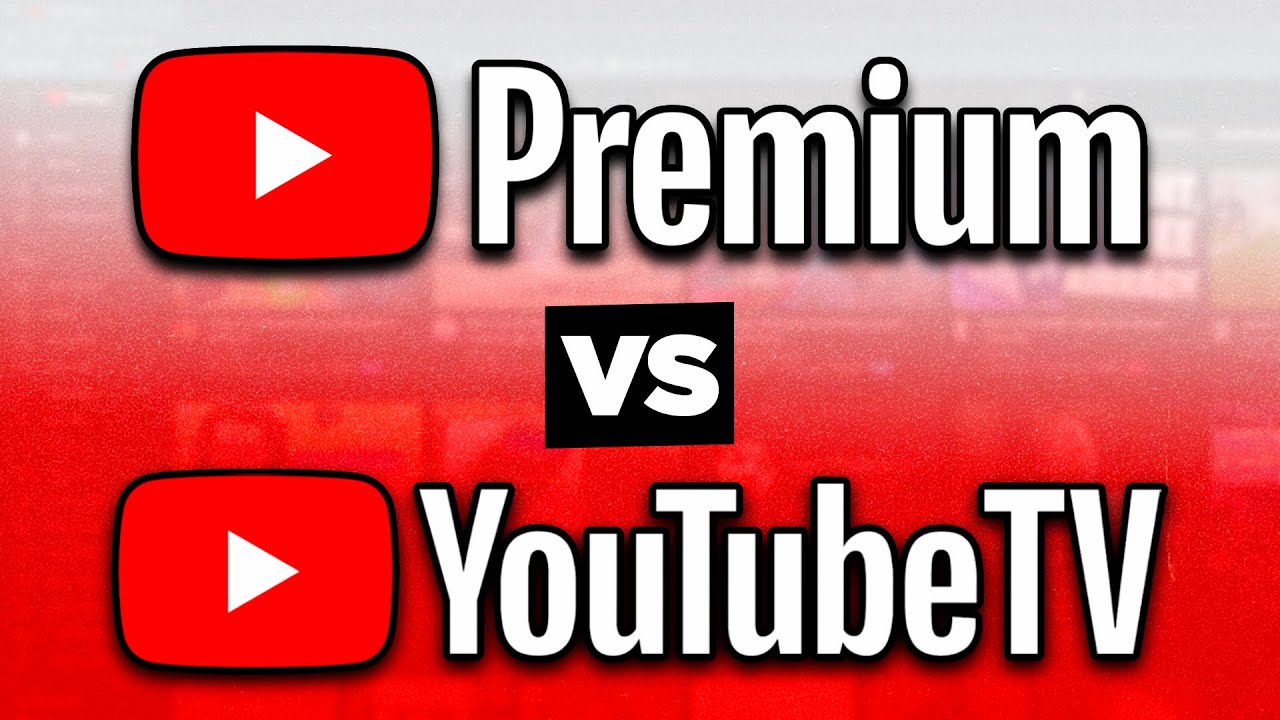YouTube Premium vs YouTube TV Differences (2025) - Full Guide - YouTube