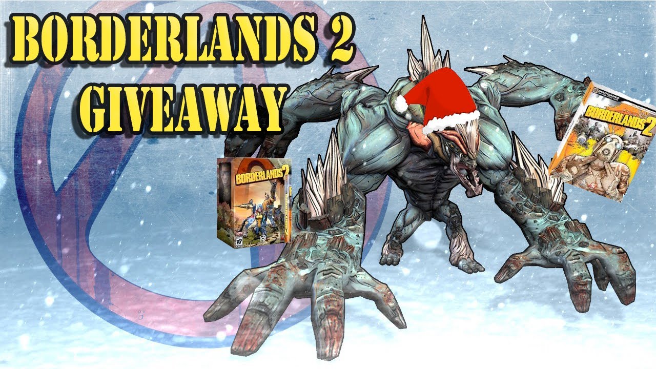 Borderlands 2 Christmas Giveaway YouTube