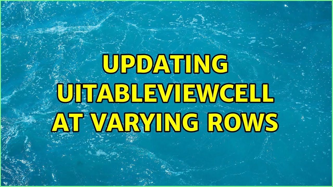 Updating UiTableViewCell at varying rows