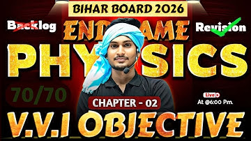 Bihar Board 2026 : Chapter 2 MVVI Objective | Class 12 Physics Hindi Medium | END GAME