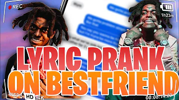 Kodak Black - No Love For A Th*g “ LYRIC PRANK ON MY BESTFRIEND “