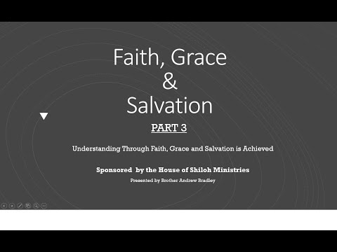 Faith Grace & Salvation Part 3