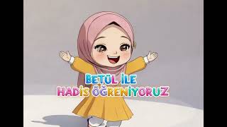 Betül Ile Hadis-1 Çocuk