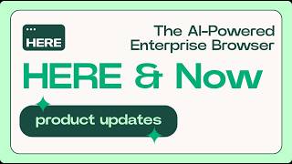 HERE &amp; Now: The AI-Powered Enterprise Workspace