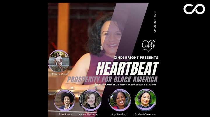 Cindi Bright Presents: Heartbeat Prosperity For Bl...