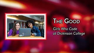 The Good: Girls Who Code at Dickinson College