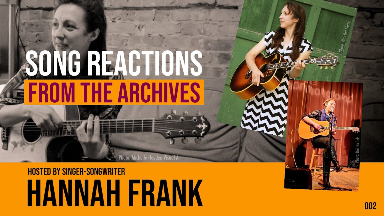 Hannah Frank Songwriter: Song Reactions Episode 002