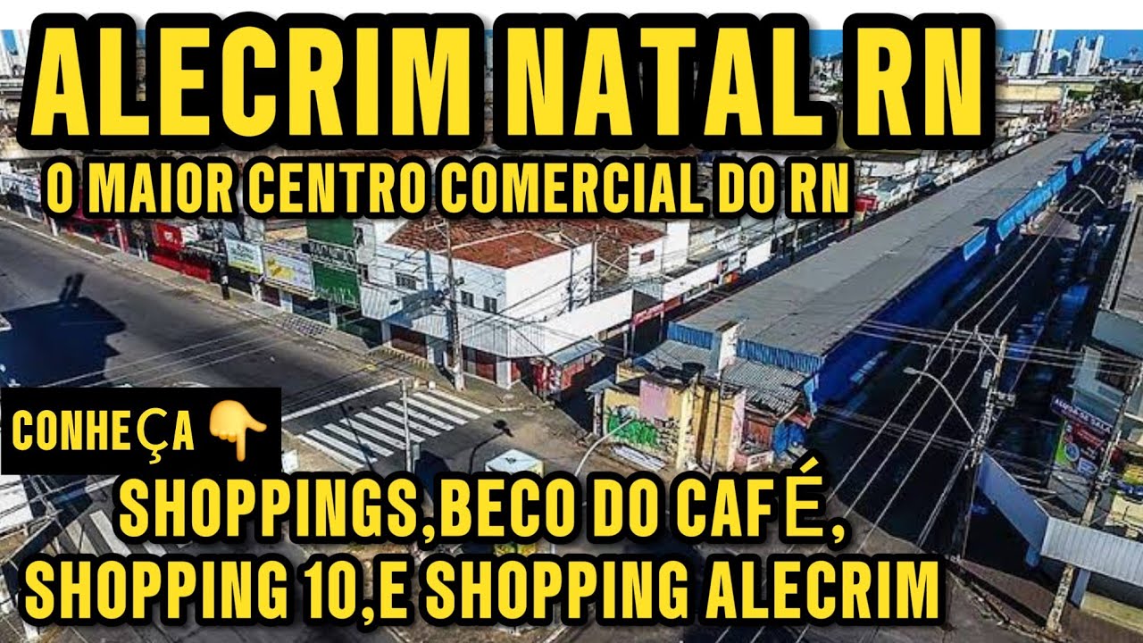 ALECRIM,O MAIOR CENTRO COMERCIAL POPULAR, DE NATAL RN, CONHEÇA OS SHOPPINGS POPULARES