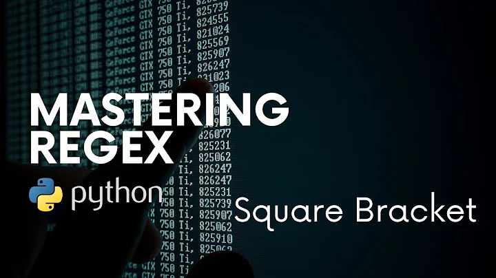 Mastering RegEx in Python | 4  - Square Bracket Pattern