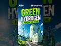 The $199 Billion Green Hydrogen Opportunity You Should Know About