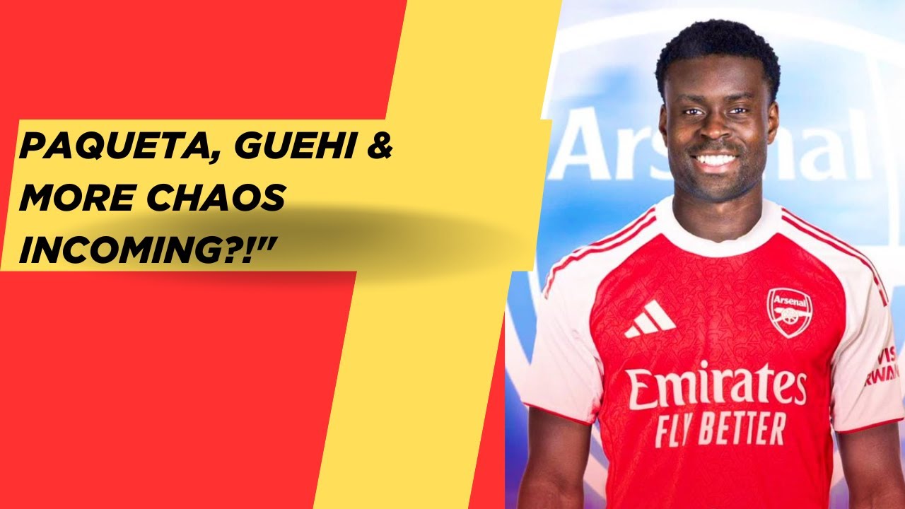 Transfer Earthquake: Gallagher Coup at Spurs, Paqueta's Flamengo Escape & Guehi to Man City?!"