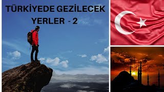 THİNGS TO DO İN TURKEY 2  ️️️ (TÜRKİYEDE GEZİLECEK YERLER 2  )