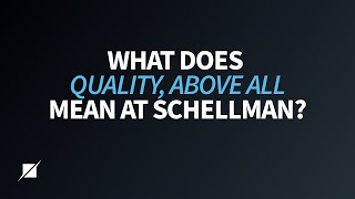 What does "Quality, above all" mean at Schellman?