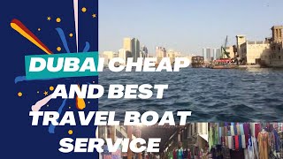 Dubai cheap and best travel boat service ?