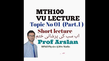 MTH100 VU LECTURE NO 01 (PART1) ,#MTH100