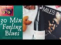 Soundhound 30 minutes of feeling blues  traditional blues modern blues  relaxing epidemic sound