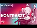 Kontraszt stdikoncert  petfi live