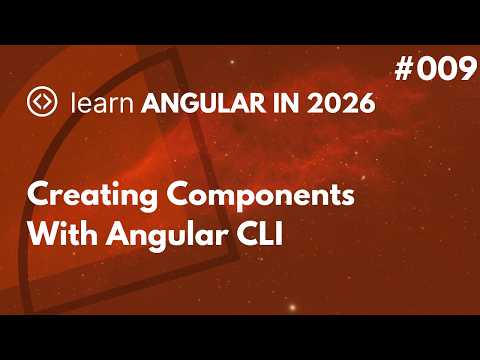 Learn Angular In 2026 - #009 - Creating Components With Angular CLI